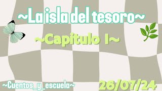 La isla del tesoro  Capitulo 1  260724 🌿 [upl. by Eachern]