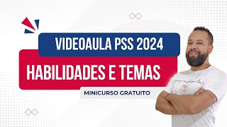 VIDEOAULA PSS 2024  HABILIDADES E TEMAS  TUTORIAL [upl. by Deibel]