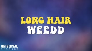 Weedd  Long Hair Official Lyric Video [upl. by Mildrid564]