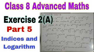 Class 8 Advanced Maths Exercise 2A  Indices and Logarithm  Indices  Laws of Indices  Exponents [upl. by Euqirat174]