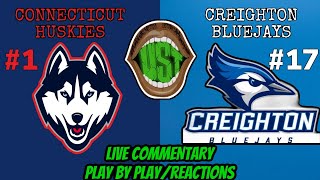 1 CONNECTICUT HUSKIES VS 17 CREIGHTON BLUEJAYS LIVE COMMENTARY AND PLAY BY PLAYREACTIONS [upl. by Shirlene]