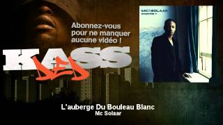 Mc Solaar  Lauberge Du Bouleau Blanc  Kassded [upl. by Theo]