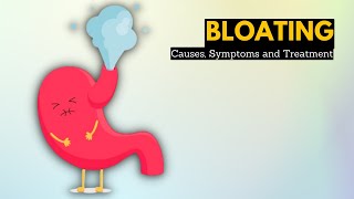 Bloating Causes Signs and Symptoms Diagnosis and Treatment [upl. by Ecneret666]