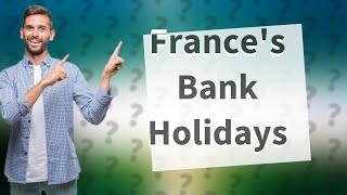 How many bank holidays are there in France [upl. by Ulberto]