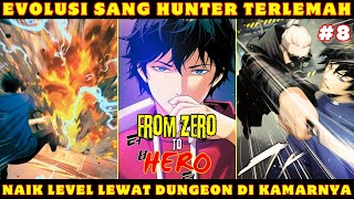 EVOLUSI SANG HUNTER TERLEMAH ❗ NAIK LEVEL LEWAT DUNGEON DI KAMARNYA❗ PART 8 ❗MANHWA MANHUA [upl. by Bish]