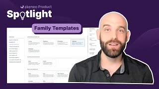 Akeneo Product Spotlight Family Templates [upl. by Atterrol625]