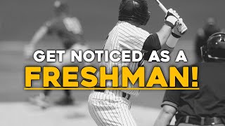 How to GET NOTICED as a FRESHMAN In High School Baseball [upl. by Sallyann]