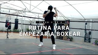 Rutina para empezar a boxear Parte 1 de 2 [upl. by Vyner]