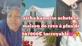 incroyable aïcha kamoise à voler largent où pour sacheter cette maison  voici la vérité caché [upl. by Aniham]