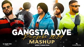 Feel The Gangsta Love  Punjabi Mashup 2024  Shubh  King Shit  California Love  Dj Rash King [upl. by Noret]