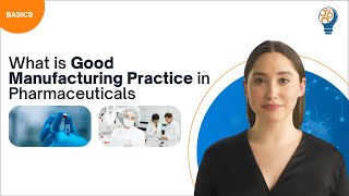 What is Good Manufacturing Practice GMP in Pharmaceuticals [upl. by Lajet]