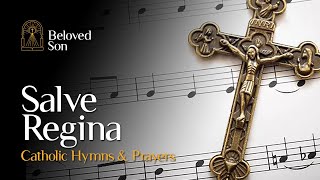 Salve Regina Hail Holy Queen  Catholic Hymns amp Prayers [upl. by Yand499]