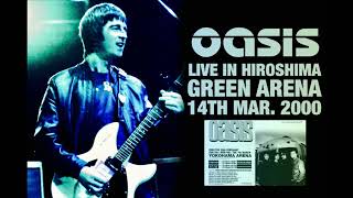 Oasis  Live in Hiroshima 14th March 2000 [upl. by Tina590]