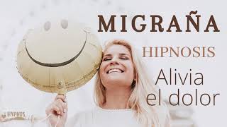 Hipnosis para ALIVIAR LA MIGRAÑA y DOLOR DE CABEZA en 20 minutos [upl. by Ojyllek]