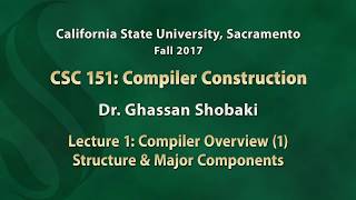 Compilers Lecture 1 Compiler Overview 1 Structure and Major Components [upl. by Notniuq916]