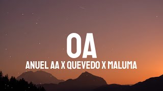 Anuel AA x Quevedo x Maluma  OA LetraLyrics [upl. by Mary872]