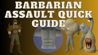 OSRS Barbarian Assault Quick Guide 2023 [upl. by Reifinnej]