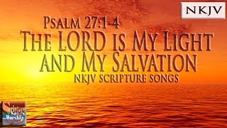 Psalm 2714 Song NKJV quotThe LORD is my Light and My Salvationquot Esther Mui [upl. by Malcom]