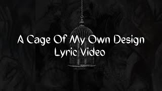 Zack Rogue  A Cage Of My Own Design Official Lyric Video Prod utrab [upl. by Drallim130]