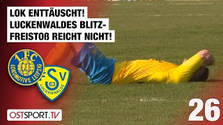 Lok ist enttäuscht FSVBlitzFreistoß reicht nicht Lok  Luckenwalde  Regionalliga Nordost [upl. by Azar]