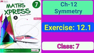 Symmetry  Exercise 121  Class 7  Maths Xpress Solutions [upl. by Lesirg710]