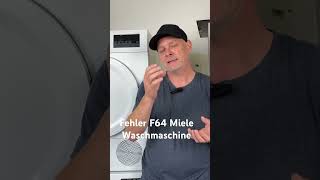 Fehler F64 Miele Waschmaschine [upl. by Ennael146]