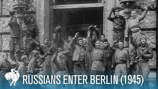 Russians Enter Berlin Final Months of World War II 1945  British Pathé [upl. by Bertina]