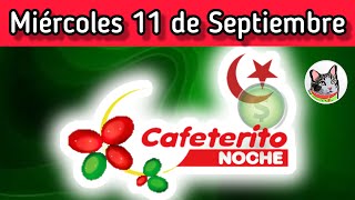 Resultado EL CAFETERITO NOCHE Miercoles 11 de Septiembre de 2024 [upl. by Atirb]