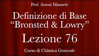 quotBasi secondo Bronsted amp Lowryquot L76  Chimica generale  ProfAtzeni ISCRIVITI [upl. by Aical]