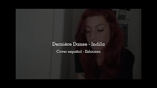 Dernière Danse  Eslauren Cover español [upl. by Ricarda481]