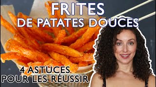 Comment réussir ses frites de patates douces croustillant garanti [upl. by Sholem307]