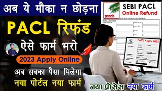 2023 PACL India Refund New Portal  2023 Apply Online For PACL India Refund [upl. by Arinay351]