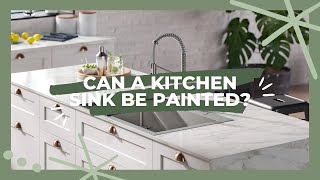 Can A Kitchen Sink Be Painted 3 Superb Guides To Do It Easily [upl. by Rimaa]