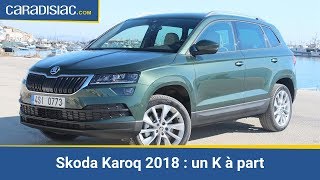 Essai – Skoda Karoq 2018  un K à part [upl. by Salkin]