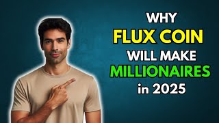 FLUX Why FLUX COIN will make Millionaires in 2025 [upl. by Cestar]