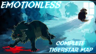 EMOTIONLESS CC  Tigerstar Complete MAP [upl. by Thorstein]