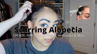 Scarring Alopecia UPDATE  NEW Treatment Plan Medication amp More [upl. by Natsrik]