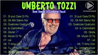 The Best of Umberto Tozzi  Umberto Tozzi Greatest Hits Full Album 2023 Italia Love Musica [upl. by Tove]