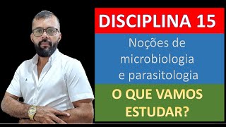 DISCIPLINA 15  Noções de microbiologia e parasitologia  Saúde Com Agente  O que vamos estudar [upl. by Zetes]