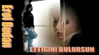 Erol Budan  ETTIGINI BULURSUNDaMaR [upl. by Kifar]