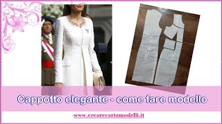 CAPPOTTO ELEGANTE  COME REALIZZARE IL CARTAMODELLO [upl. by Jahdiel548]