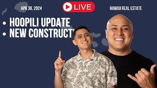 Apr30 2024 Hoopili Update NEW Construction LIVE Hawaii Real Estate [upl. by Llennor]