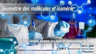 Géométrie des molécules et isomérie  Doublets non liants et schéma de Lewis [upl. by Eloci]