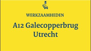 Werkzaamheden A12 Galecopperbrug bij Utrecht  RWSverkeersinfo [upl. by Petulah205]