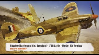 Airfix Hurricane MkI Review  Best Hurricane Kit [upl. by Monroy]