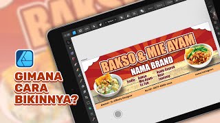 AFFINITY DESIGNER IPAD  DESAIN BENNER BAKSO DAN MIE AYAM [upl. by Diley]