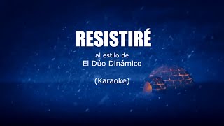 KARAOKE Resistiré  Dúo Dinámico Full [upl. by Ecnadnac]