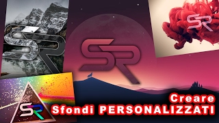 Creare Sfondi PERSONALIZZATI per Android iPhone e PC [upl. by Accisej]