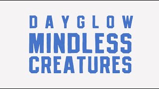 Dayglow  Mindless Creatures Official Lyric Video [upl. by Nnyla876]