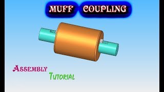 muff coupling Assembly Solid Edge  in Kannada  Tutorial2  ಸಾಲಿಡ್ ಎಡ್ಜ್ ಕನ್ನಡಸಂಚಿಕೆ26 [upl. by Timmie]